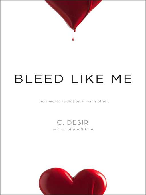 Title details for Bleed Like Me by C. Desir - Available
